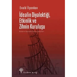 İdealin Diyalektiği Etkinlik ve Zihnin Kuruluşu