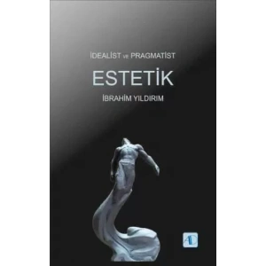 İdealist ve Pragmatist Estetik