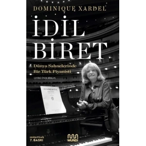 İdil Biret / Dünya Sahnelerinde Bir Türk Piyanisti