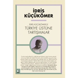 İdris Küçükömerle Türkiye Üstüne Tartışmalar