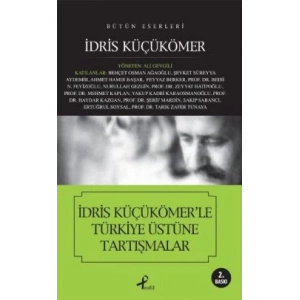 İdris Küçükömer’le Türkiye Üstüne Tartışmalar