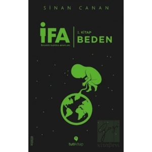 İFA: İnsanın Fabrika Ayarları 1. Kitap - Beden
