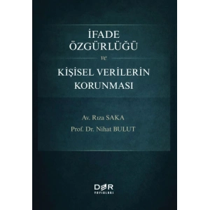 İFADE ÖZGÜRLÜĞÜ VE KİŞİSEL VERİLERİN KOR.*- Der
