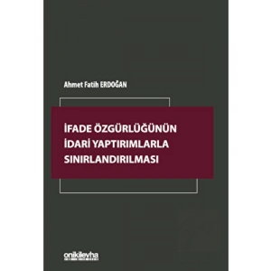 İfade Özgürlüğünün İdari Yaptırımlarla Sınırlandırılması