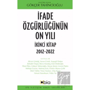 İfade Özgürlüğünün On Yılı İkinci Kitap, 2012-2022