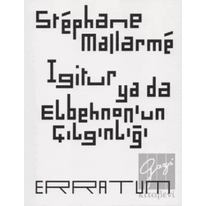 Igitur ya da Elbehnonun Çılgınlığı