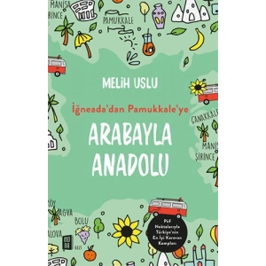 İğneada’dan Pamukkale’ye Arabayla Anadolu