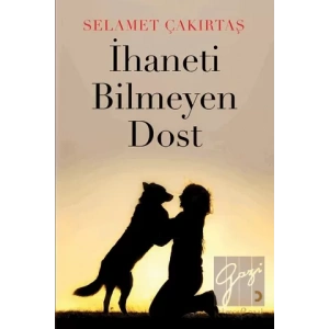 İhaneti Bilmeyen Dost
