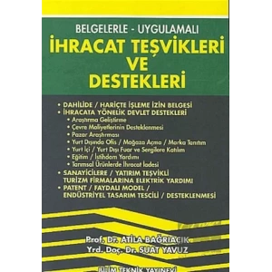İhracat Teşvikleri ve Destekleri Belgelerle - Uygulamalı