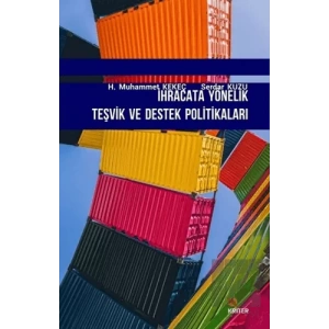 İhracata Yönelik Teşvik ve Destek Politikaları