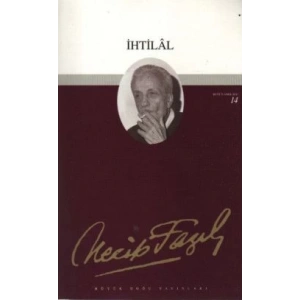 İhtilal : 14 - Necip Fazıl Bütün Eserleri