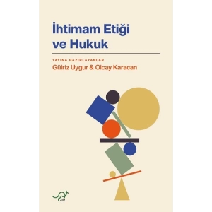 İhtimam Etiği ve Hukuk