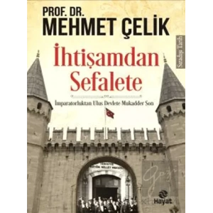 İhtişamdan Sefalete