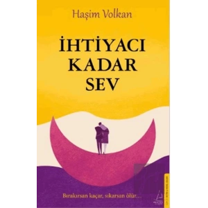 İhtiyacı Kadar Sev