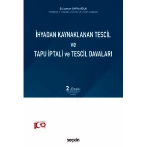 İhyadan Kaynaklanan Tescil ve Tapu İptali ve Tescil Davaları