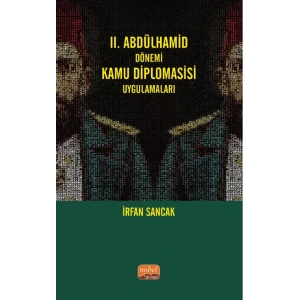 II. Abdülhamid Dönemi Kamu Diplomasisi Uygulamaları