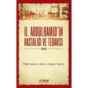 II. Abdülhamidin Hastalığı Ve Tedavisi