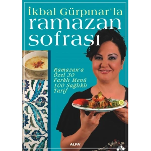 İkbal Gürpınar’la Ramazan Sofrası
