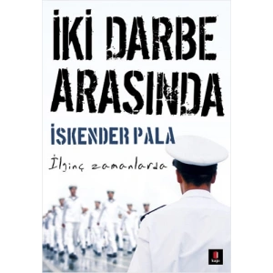 İki Darbe Arasında