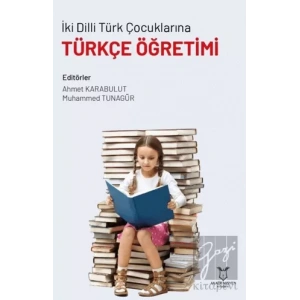 İki Dilli Türk Çocuklarına Türkçe Öğretimi