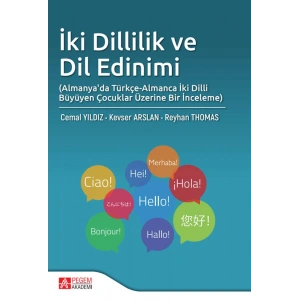 İki Dillilik ve Dil Edinimi (Almanyada Türkçe-Almanca İki Dilli Büyüyen Çocuklar Üzerine Bir İncele
