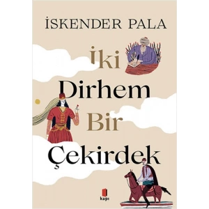 İki Dirhem Bir Çekirdek (Ciltli)