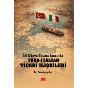 İki Dünya Savaşı Arasında Türk-İtalyan Ticari İlişkileri
