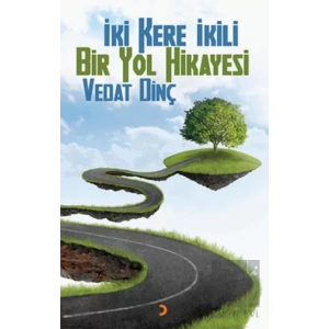 İki Kere İkili Bir Yol Hikayesi