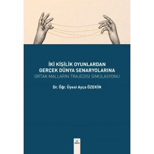 İKİ KİŞİL OYUNLARDAN GERÇEK DÜNYA SENARYOLARINA