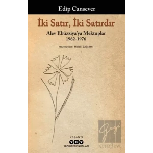 İki Satır, İki Satırdır – Alev Ebüzziyaya Mektuplar 1962-1976