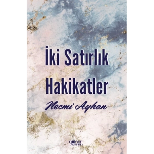 İki Satırlık Hakikatler