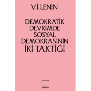 İki Taktik Demokratik Devrimde Sosyal Demokrasinin İki Taktiği