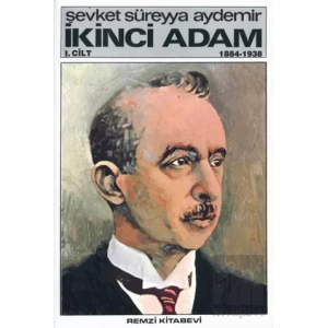 İkinci Adam Cilt: 1 1884-1938