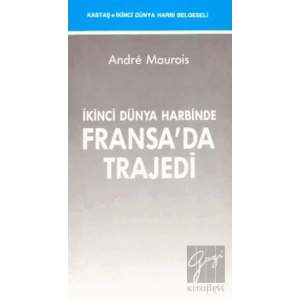 İkinci Dünya Harbinde Fransa’da Trajedi