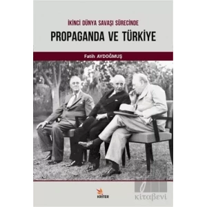 İkinci Dünya Savaşı Sürecinde Propaganda ve Türkiye
