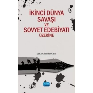 İkinci Dünya Savaşı ve Sovyet Edebiyatı Üzerine