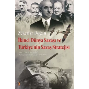 İkinci Dünya Savaşı ve Türkiyenin Savaş Stratejisi