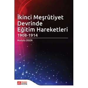 İkinci Meşrûtiyet Devrinde Eğitim Hareketleri (1908-1914)
