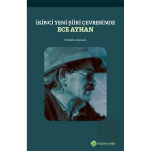 İkinci Yeni Şiiri Çevresinde - Ece Ayhan