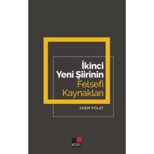 İkinci Yeni Şiirinin Felsefi Kaynakları