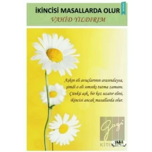 İkincisi Masallarda Olur