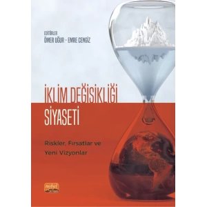 İKLİM DEĞİŞİKLİĞİ SİYASETİ Riskler, Fırsatlar ve Yeni Vizyonlar