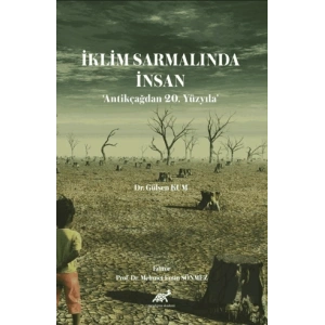 İklim Sarmalında İnsan - Antikçağdan 20. Yüzyıla