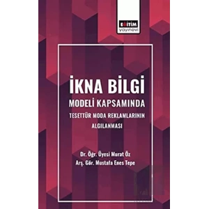 İkna Bilgi Modeli Kapsamında Tesettür Moda Reklamlarının Algılanması