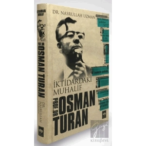 İktidardaki Muhalif Prof. Dr. Osman Turan