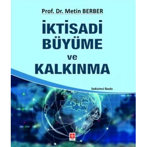 İktisadi Büyüme ve Kalkınma Metin Berber