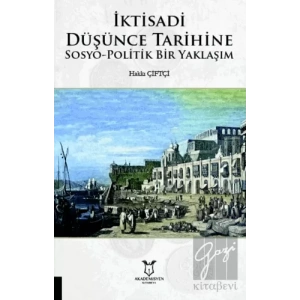 İktisadi Düşünce Tarihine Sosyo-Politik Bir Yaklaşım