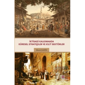 İktisadi Kalkınmada Küresel Stratejiler ve Kilit Sektörler