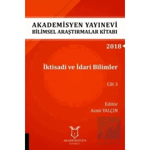 İktisadi ve İdari Bilimler Cilt 3 (AYBAK 2018 Eylül)