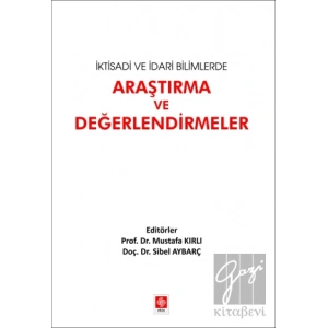 İktisadi ve İdari Bilimlerde Araştırma ve Değerlendirmeler